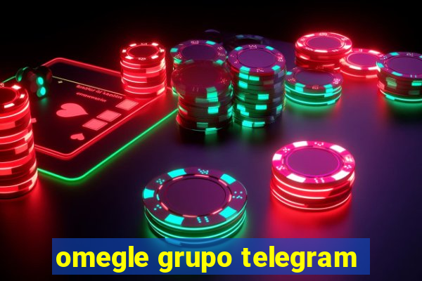 omegle grupo telegram